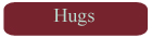 Hugs